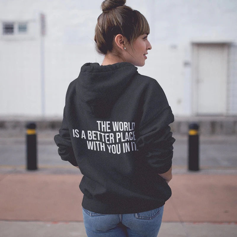 The World Is A Better Place With You In It hooded pullover - Hiddengem