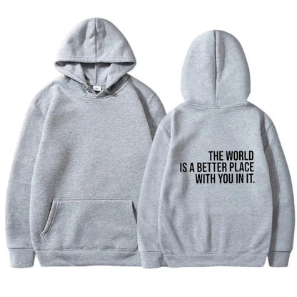 The World Is A Better Place With You In It hooded pullover - Hiddengem